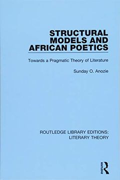 portada Structural Models and African Poetics (Routledge Library Editions: Literary Theory) (en Inglés)