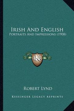portada irish and english: portraits and impressions (1908) (en Inglés)