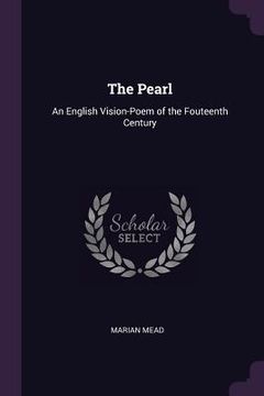 portada The Pearl: An English Vision-Poem of the Fouteenth Century (en Inglés)