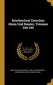 portada Briefwechsel Zwischen Gleim und Ramler, Volumes 244-245 (en Alemán)