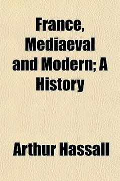 portada france, mediaeval and modern; a history
