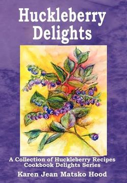 portada huckleberry delights cookbook (en Inglés)
