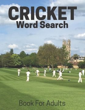 portada Cricket Word Search Book For Adults: Large Print Cricket Fans gift Puzzle Book With Solutions (en Inglés)