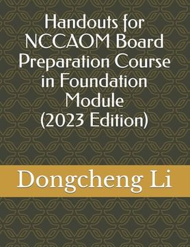 portada Handouts for Nccaom Board Preparation Course in Foundation Module (Handouts for Nccaom Board Preparation Courses) (in English)