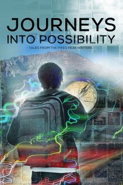 portada Journeys into Possibility: Tales from the Pikes Peak Writers (en Inglés)