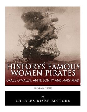 portada History'S Famous Women Pirates: Grace O'Malley, Anne Bonny and Mary Read (en Inglés)