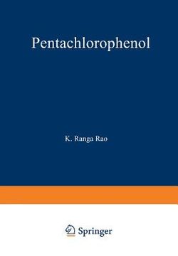 portada Pentachlorophenol: Chemistry, Pharmacology, and Environmental Toxicology (en Inglés)