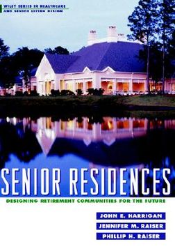 portada senior residences: designing retirement communities for the future (en Inglés)