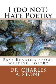portada I (do not) Hate Poetry: Easy Reading about Writing Poetry (in English)