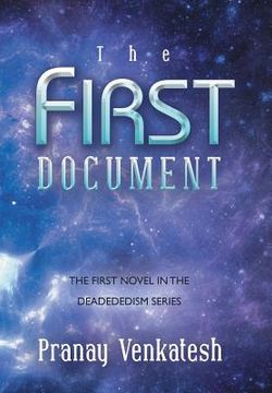 portada The First Document: The First Novel in the Deadededism Series (in English)