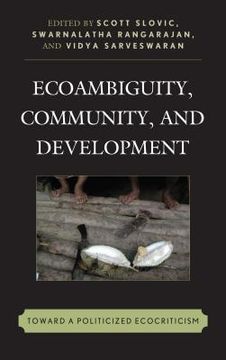 portada Ecoambiguity, Community, and Development: Toward a Politicized Ecocriticism (in English)