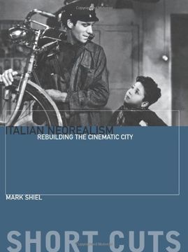 portada Italian Neorealism: Rebuilding the Cinematic City (Short Cuts) (en Inglés)