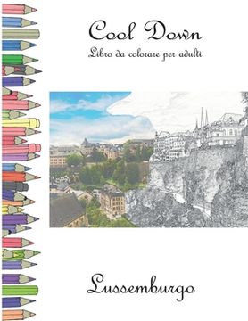 portada Cool Down - Libro da colorare per adulti: Lussemburgo (en Italiano)