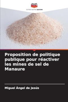 portada Proposition de Politique Publique Pour Réactiver les Mines de sel de Manaure (en Francés)