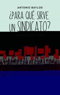 portada Para qué Sirve un Sindicato? 860 (Mayor) (in Spanish)