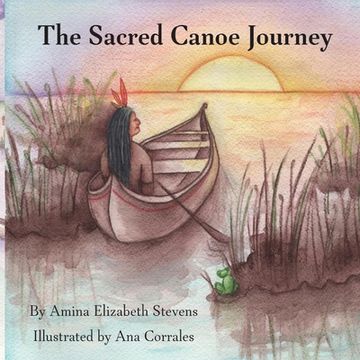 portada The Sacred Canoe Journey (in English)