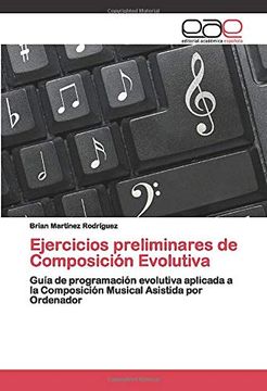 portada Ejercicios Preliminares de Composición Evolutiva: Guía de Programación Evolutiva Aplicada a la Composición Musical Asistida por Ordenador