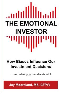 portada The Emotional Investor: How Biases Influence Your Investment Decisions...And What You Can Do About It (in English)