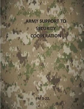 portada Army Support to Security Cooperation: FM 3-22 (en Inglés)