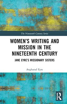 portada Women’S Writing and Mission in the Nineteenth Century (The Nineteenth Century Series) (en Inglés)