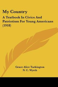 portada my country: a textbook in civics and patriotism for young americans (1918) (en Inglés)