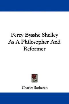 portada percy bysshe shelley as a philosopher and reformer (in English)
