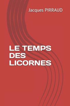 portada Le Temps Des Licornes (in French)