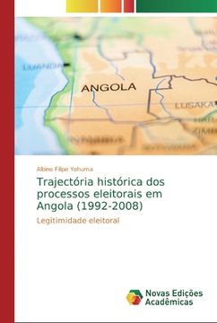 portada Trajectória Histórica dos Processos Eleitorais em Angola (1992-2008): Legitimidade Eleitoral (en Portugués)