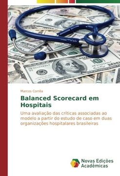 portada Balanced Scorecard em Hospitais: Uma avaliação das críticas associadas ao modelo a partir do estudo de caso em duas organizações hospitalares brasileiras