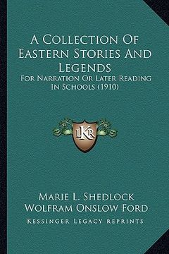 portada a collection of eastern stories and legends: for narration or later reading in schools (1910) (in English)