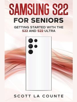 portada Samsung S22 For Seniors: Getting Started With the S22 and S22 Ultra (en Inglés)