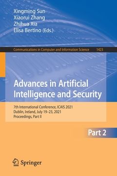 portada Advances in Artificial Intelligence and Security: 7th International Conference, Icais 2021, Dublin, Ireland, July 19-23, 2021, Proceedings, Part II