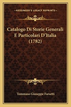 portada Catalogo Di Storie Generali E Particolari D'Italia (1782) (en Italiano)