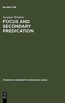 portada Focus and Secondary Predication (Studies in Generative Grammar [Sgg]) (en Inglés)