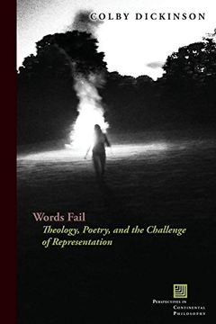portada Words Fail: Theology, Poetry, and the Challenge of Representation (Perspectives in Continental Philosophy) 