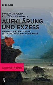portada Aufklärung und Exzess Epistemologie und Ästhetik des Übermäßigen im 18. Jahrhundert (en Alemán)
