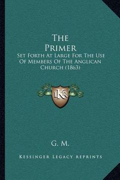 portada the primer: set forth at large for the use of members of the anglican church (1863)