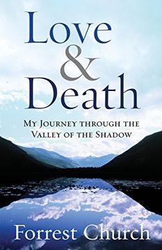 portada Love & Death: My Journey Through the Valley of the Shadow (en Inglés)