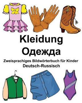 portada Deutsch-Russisch Kleidung Zweisprachiges Bildwörterbuch für Kinder (en Alemán)