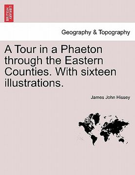 portada a tour in a phaeton through the eastern counties. with sixteen illustrations. (in English)