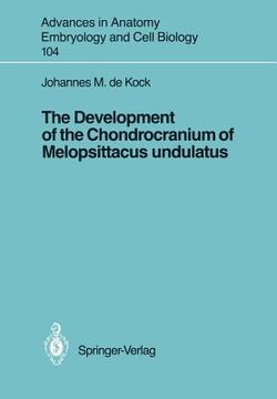 portada the development of the chondrocranium of melopsittacus undulatus (in English)