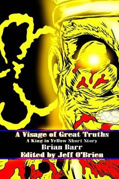 portada A Visage of Great Truths: A King in Yellow Short Story