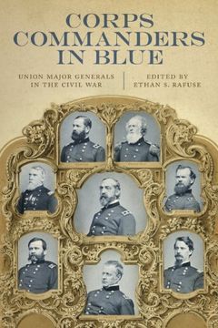 portada Corps Commanders in Blue: Union Major Generals in the Civil war (Conflicting Worlds: New Dimensions of the American Civil War) (en Inglés)