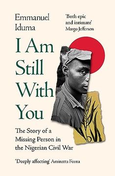 portada I am Still With You: The Story of a Missing Person in the Nigerian Civil war