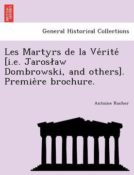 portada Les Martyrs de la Vérité [i.e. Jaroslaw Dombrowski, and others]. Première brochure. (in French)