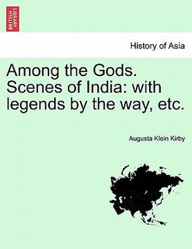 portada among the gods. scenes of india: with legends by the way, etc. (in English)