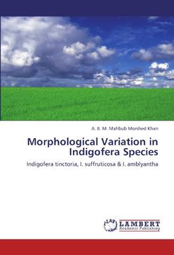 portada Morphological Variation in Indigofera Species: Indigofera tinctoria, I. suffruticosa & I. amblyantha