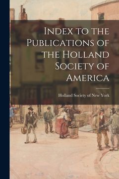portada Index to the Publications of the Holland Society of America (en Inglés)