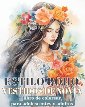 portada Vestidos de Novia Estilo Boho: Libro de colorear para adultos con ilustraciones de diseño de moda bohemio