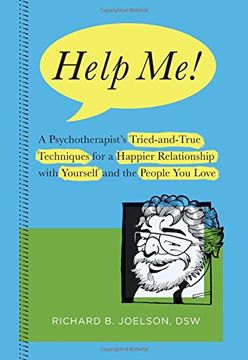 portada Help Me!: A Psychotherapist's Tried-and-True Techniques for a Happier Relationship with Yourself and the People You Love (en Inglés)